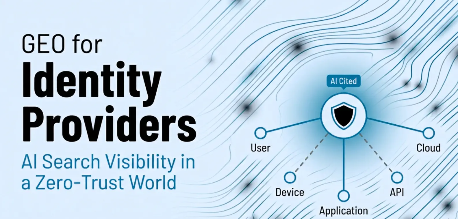 GEO for Identity Providers: Fix AI Search Visibility in a Zero-Trust World