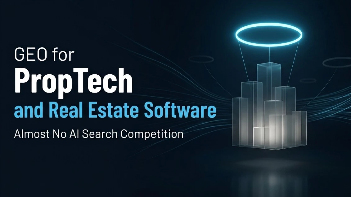 GEO for PropTech and Real Estate Software: Almost No AI Search Competition