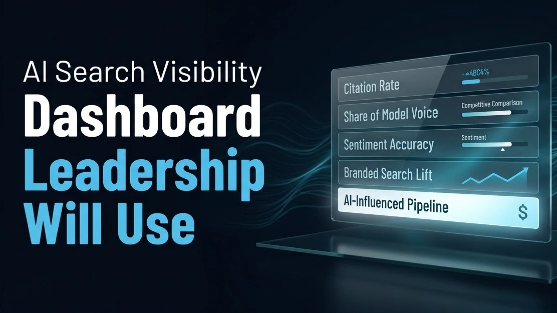 How to Build an AI Search Visibility Dashboard Leadership Will Actually Use