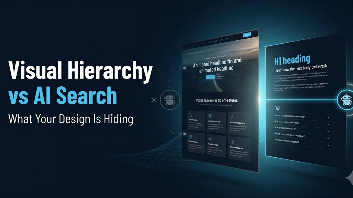 Why Your Website's Visual Hierarchy Is Hurting Your AI Search Visibility