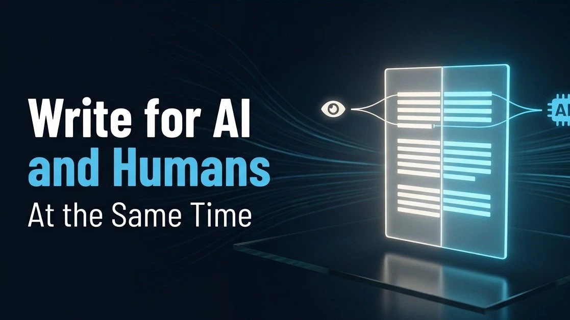 How to Write for AI and Humans at the Same Time (Without One Suffering)