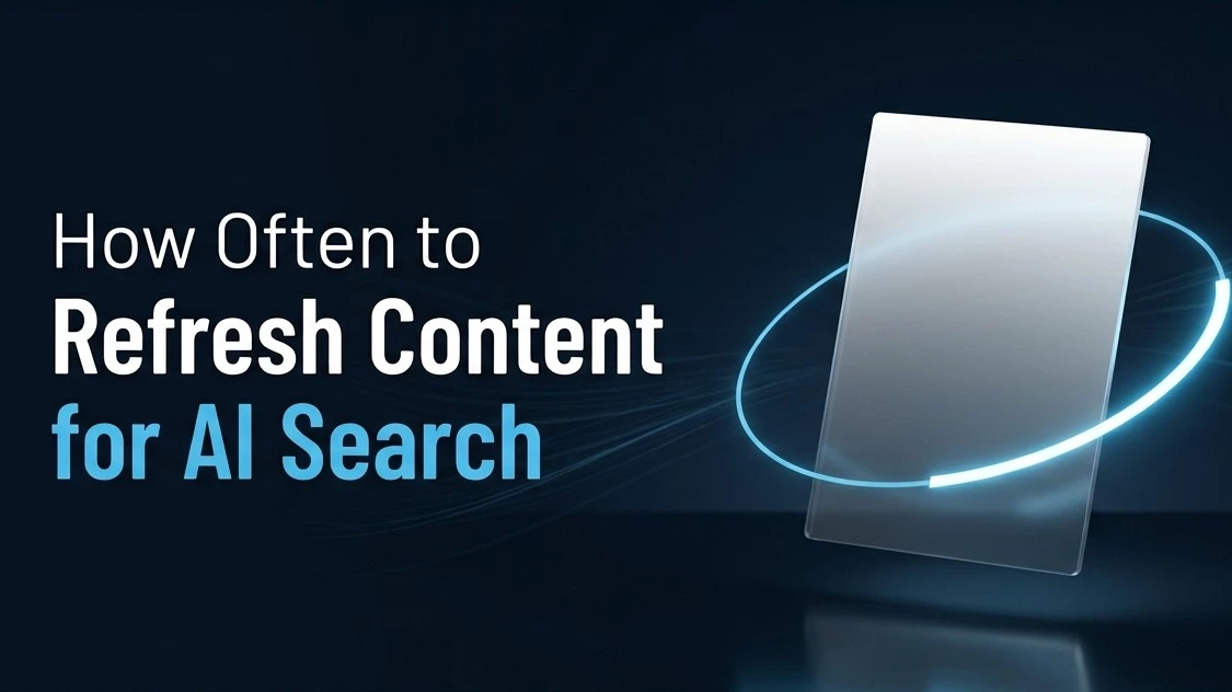 How Often Should You Update Old Content for AI Search? (A Practical Refresh Framework)