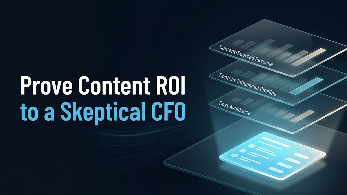How to Prove Content Marketing ROI to a Skeptical CFO in 2026