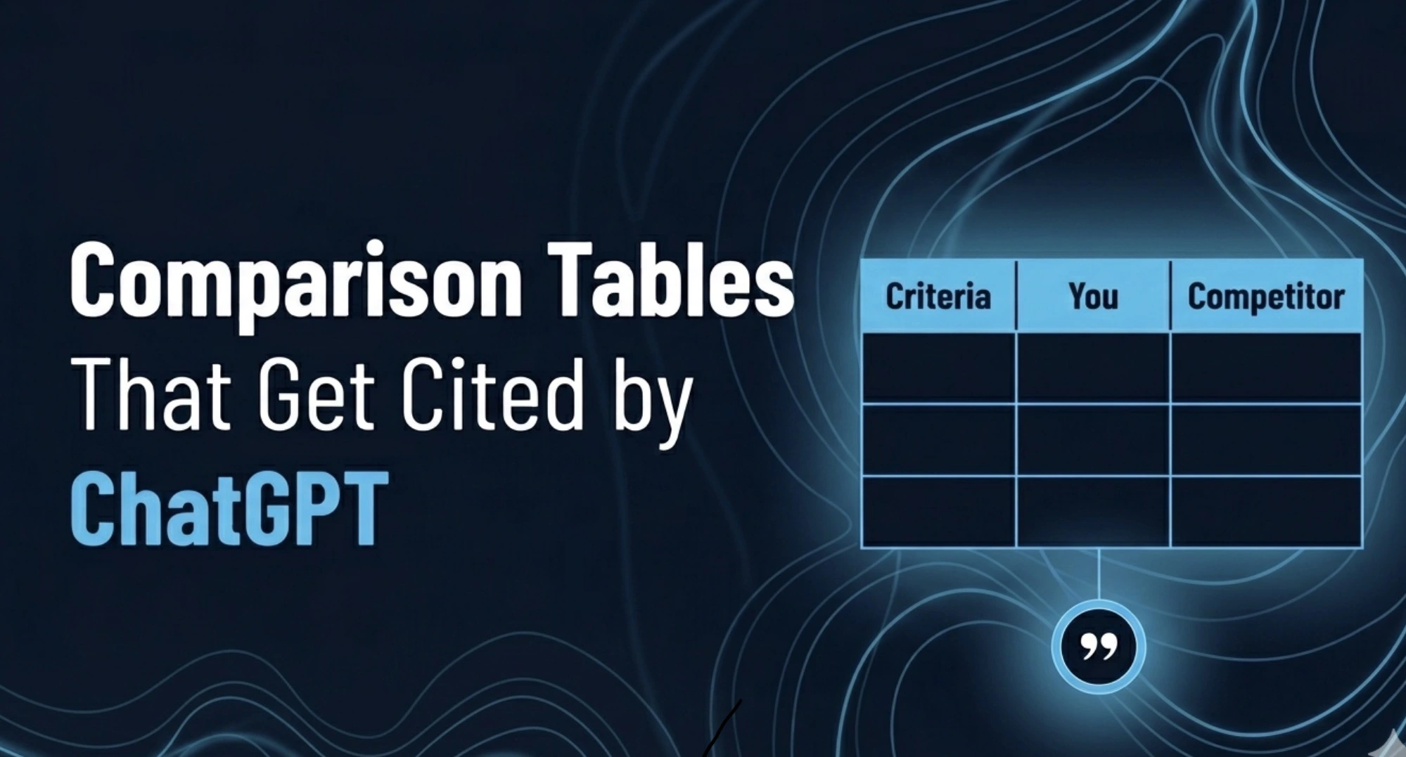 How to Design Comparison Tables That Get Cited by ChatGPT (2026)