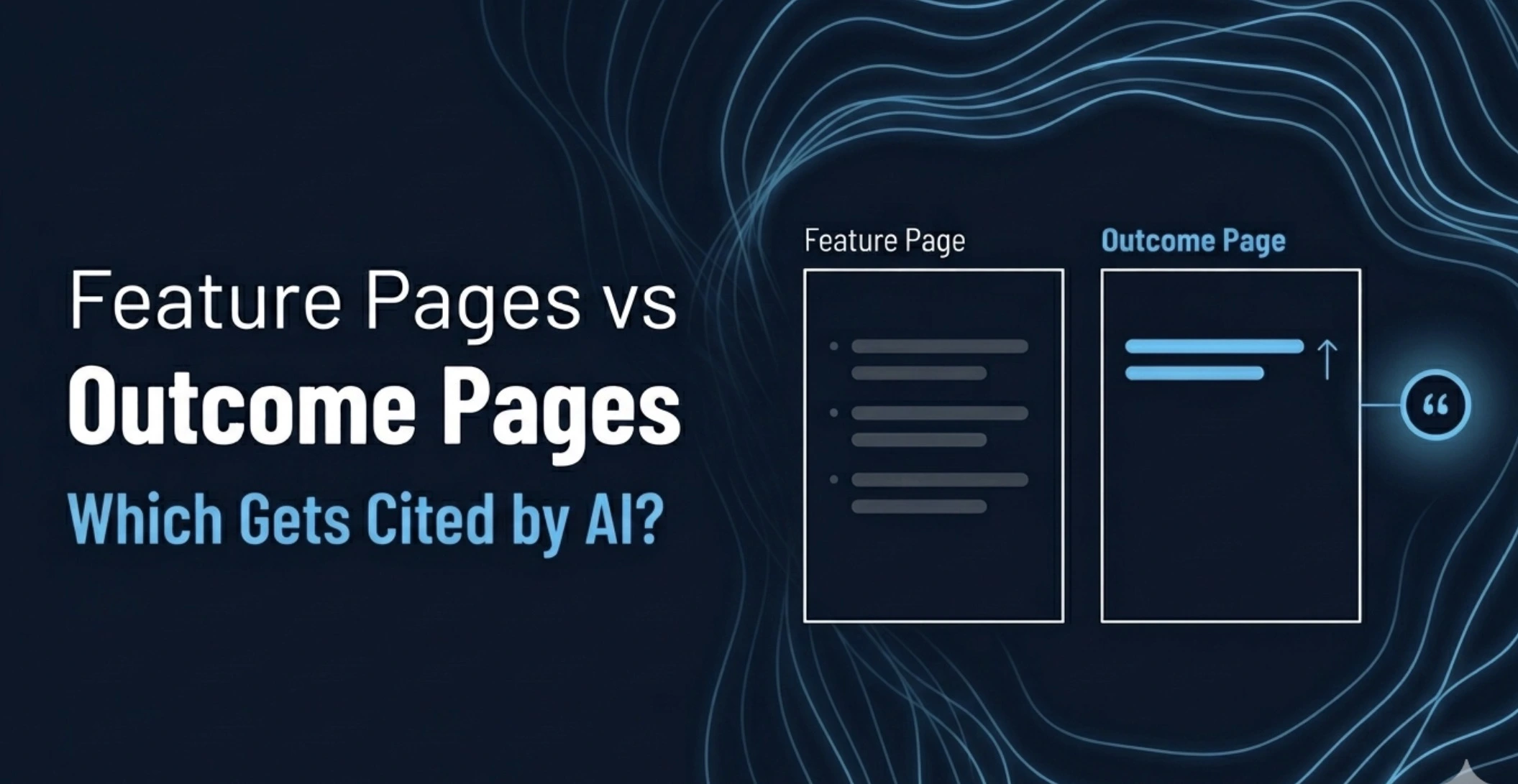 Feature Pages vs Outcome Pages: Which Ones Get Cited by AI?